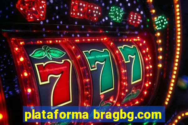 plataforma bragbg.com